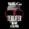 Mataré a esa puta (Explicit) - Res_Co&Tereifer
