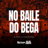 No Baile do Bega (Explicit) - MC Godoy&DJ LD de Realengo
