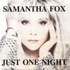 Just One Night - Samantha Fox