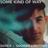 Some Kind Of Way (Acoustic 2) - Dani S&Loghan Longoria