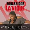 Where Is The Love (Salento Soul Mix) - Soulbridge&La'Nique