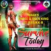 Survive Today(Calm Air Refix) - Deen King&C Note&Mage9&Jessikk-r