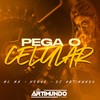 Pega o Celular (Explicit) - Dj Artimundo