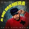 A MI MANERA (Explicit) - Lil Chris Tlm