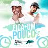 Fica Mais um Pouco - Mc Gedai&Fhill