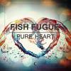 Pure Heart (Original Mix) - Fish Fugue