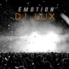 Emotion - DJ Lux