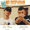 No Disparan - Päpä Manelo&Dirty Porko&Clas