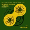 Aways Spinnin Around (Original Mix) - Block & Crown&Martina Budde