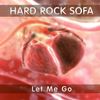 Let Me Go - Hard Rock Sofa