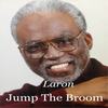 Jump the Broom - LaRon