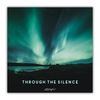 Through The Silence (Radio Edit) - ATHYN