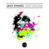 Deep Feeling (Original Mix) - Jack Shakes