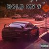 HOLD MY 9 (Explicit) - Leftoz&SKETS&Lefteris Vasileiou