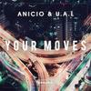 Your Moves - ANICIO&U.A.L