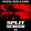 Split Screen (Explicit) - Pistol Pete & Enzo