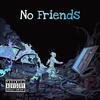 No Friends (Explicit) - Famousstyshawn&D-Wreck