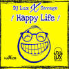 Happy Life - DJ Lux&Savage