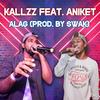 Alag(feat. Aniket & Swak) - Kallzz&Aniket&SWAK