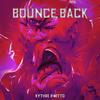 BOUNCE BACK! (feat. Witto) (Explicit) - Kythre&Witto