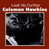Don't Sit Under the Apple Tree - Coleman Hawkins