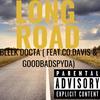 Long Road(feat. Co.Davis & GoodBad Spyda) (Explicit) - Bleek Docta&Co.Davis&Goodbad Spyda