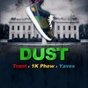 Dust (feat. 1k Phew & Yaves) - Trant&1K Phew&Yaves