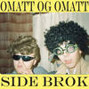 Omatt og omatt (Kort versjon) - Side Brok&Sirkel Sag