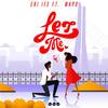 Let Me - Eri Ife&Wapo