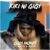 Kiki Ni Gigy - Gigy Money&Whozu&sanja