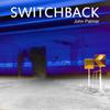 Switchback - John Palmer