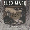 No Hagas Ruido(feat. Sameer) - Alex Marr&Sameer