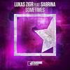 Sometimes (Radio Edit) - Lukas Zigr&Sabrina