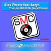 True Love Will Hit Me (Extended Vocal Version) - Alex Phratz&Aeryn