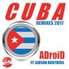 Cuba (Future House Remix) - ADroiD&Gibson Brothers