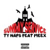 Sunday Service (Explicit) - Ty Naps&Meex