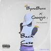 Back Case(feat. Googo) - Bpm Boss&Googo