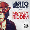 Monkey Riddim(feat. Tjen) (Original Mix) - Vato Gonzalez&Tjen