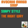 The Right Way (Edit) - Soapy Style