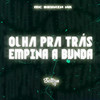 OLHA PRA TRÁS, EMPINA A BUNDA (Explicit) - Selton DJ&MC Brunin NK