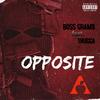 Opposite(feat. Thugga) (Explicit) - Gram$&Thugga