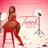 Twerk - King Trevy&Ireland Boss&Kingtrevy