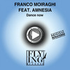 Dance Now (feat. Amnesia) (Club Mix) - Franco Moiraghi&Amnesia