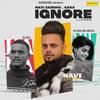 IGNORE(feat. Kaka & Navi Sandhu) - punjabi songs&Kaka&Navi Sandhu