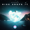 Rise Above It - StarlingEDM&Pizuh