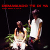 demasiado te di ya (Tony G Tapes) - Tony Grox&Vivi K&Antonio Ramírez Bernal&Victoria Lozano Montilla