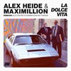 La Dolce Vita (Ale Castro's Not Living In Miami Remix) - Alex Heide&Maximillion