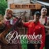 Here Kitty Kitty - December Screams Embers