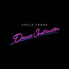 Dance Instructor (Boy Kid Cloud and P0gman Remix) - Uncle Frank&Boy Kid Cloud&p0gman