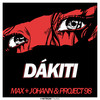 DÁKITI (Explicit) - Max + Johann&Project 98